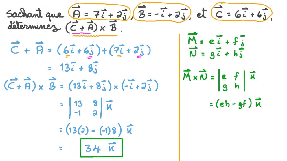 Ajouter deux vecteurs puis déterminer le produit vectoriel de leur somme par un troisième vecteur