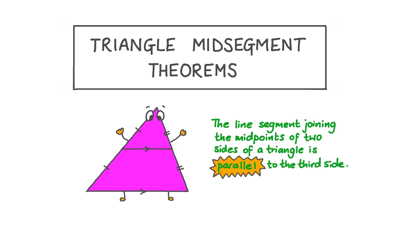 Lesson Video Triangle Midsegment Theorems Nagwa