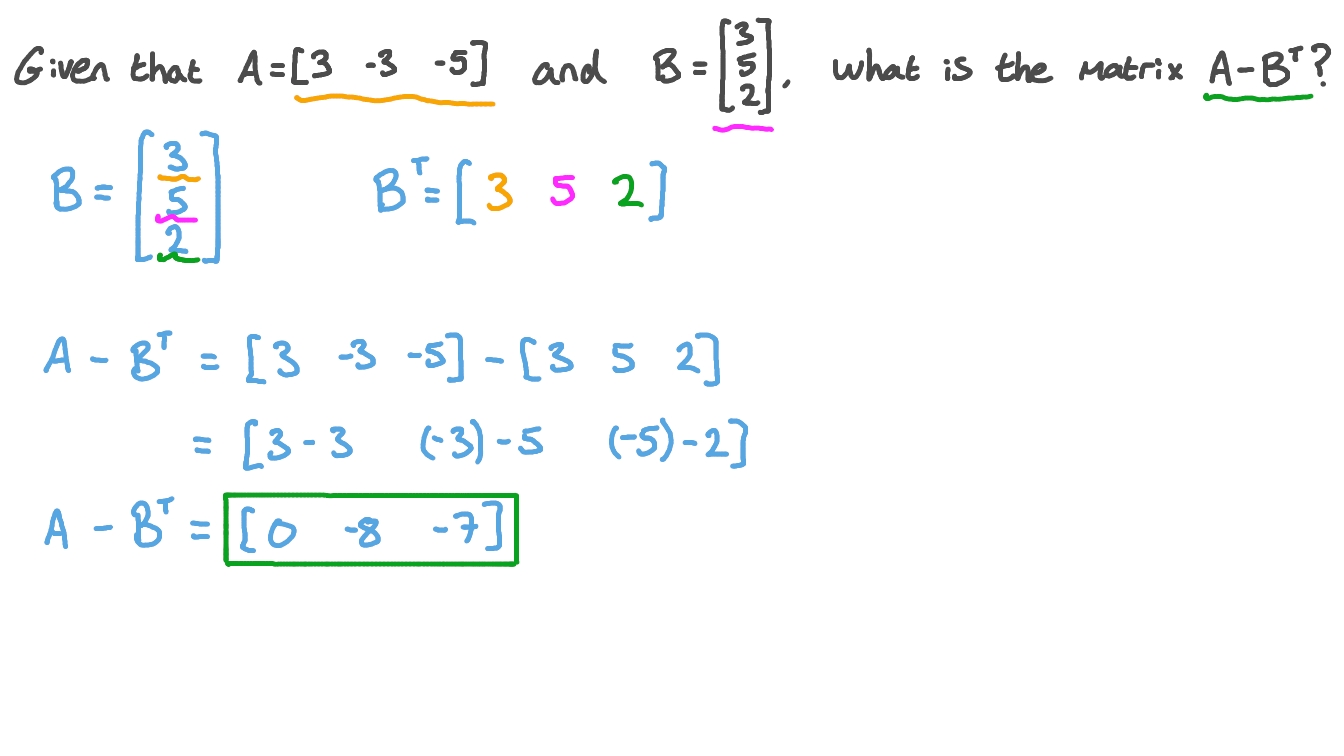 Question Video: Performing a Matrix Operation Involving the Transpose ...