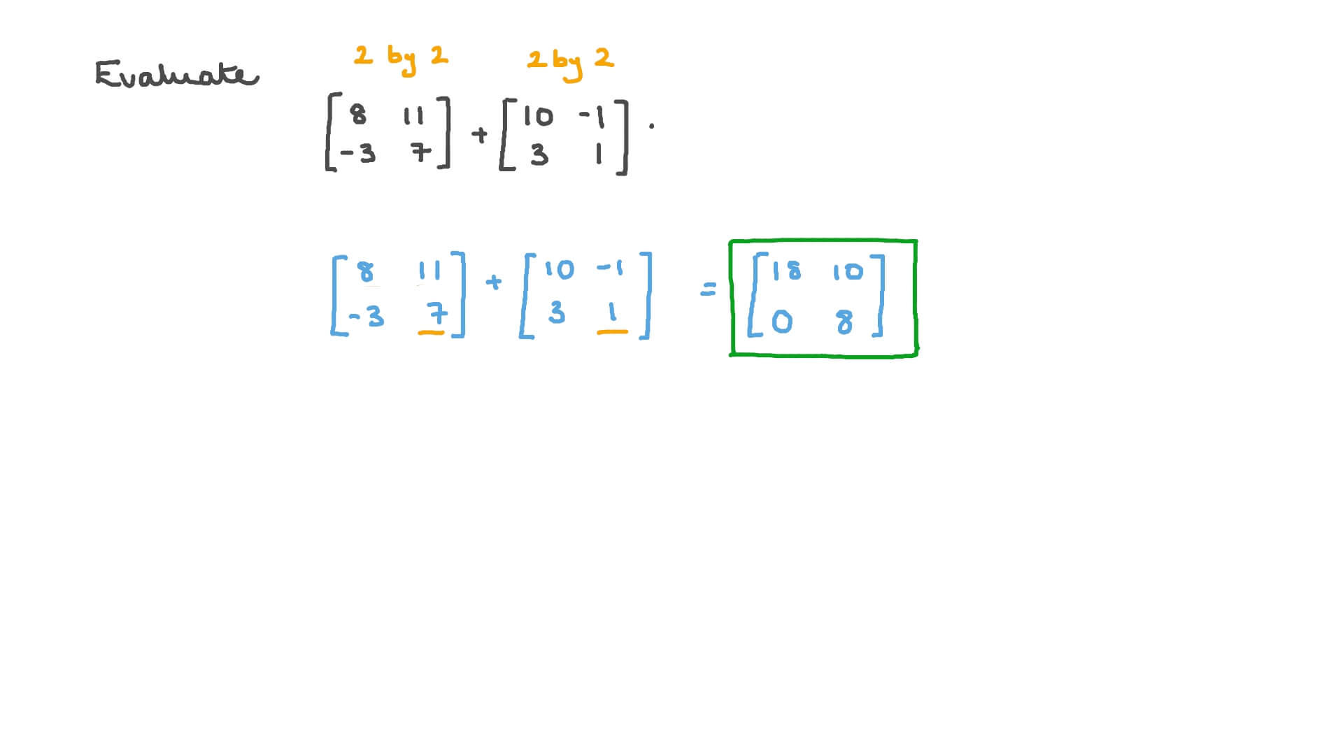 Question video addition of two by two matrices nagwa
